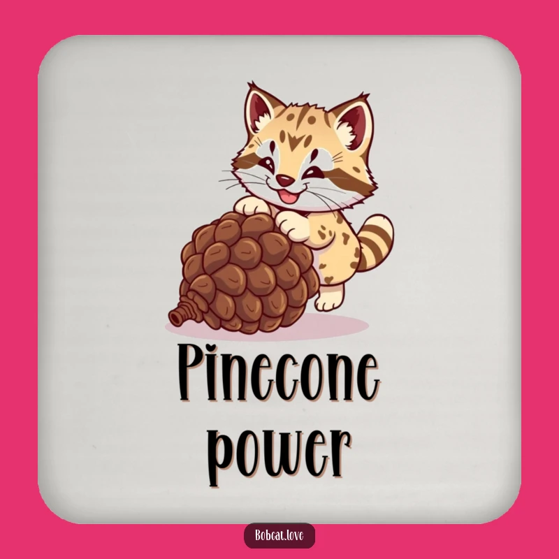 Funny Bobcat Pinecone Pounce Coaster: Hilarious Protection for Your Surfaces