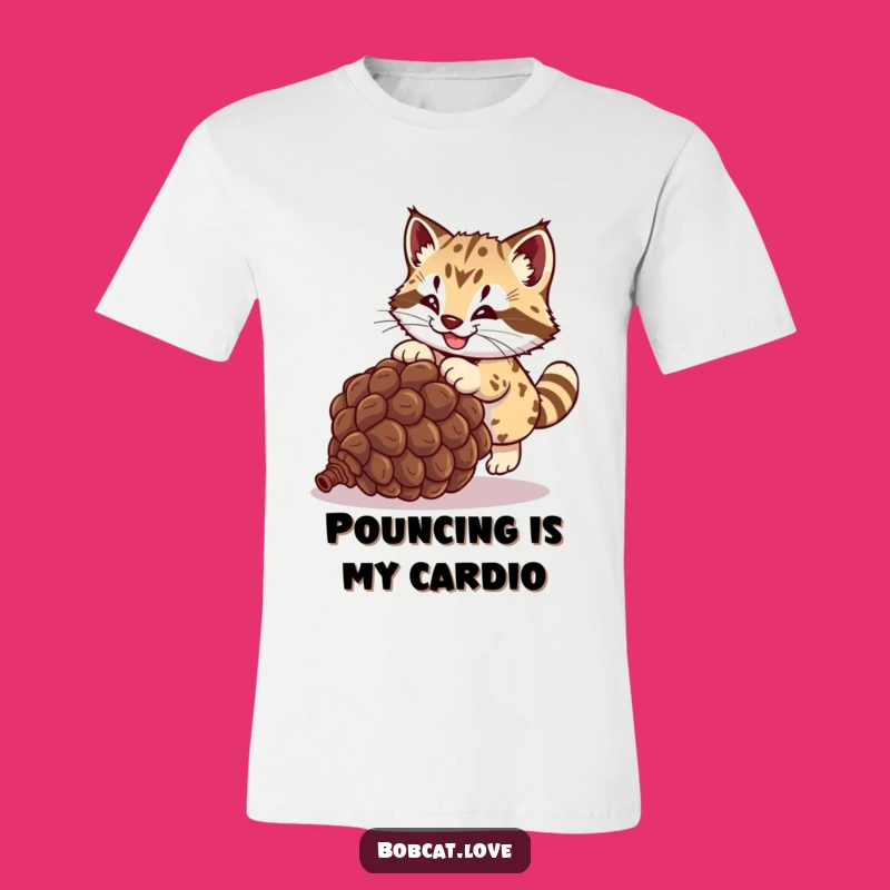 Funny Bobcat Pinecone Pounce T-Shirt: Hilarious Wild Cat Tee for Laughter
